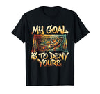 My Goal Is To Deny Yours Soccer Goalie T-Shirt - Minimalist Print Unisex