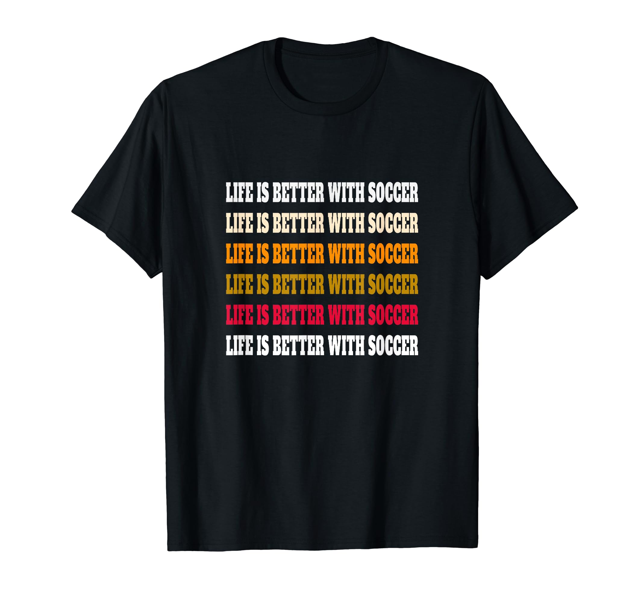 Life Is Better Soccer Fun Christian T-Shirt - Custom Art Print Unisex