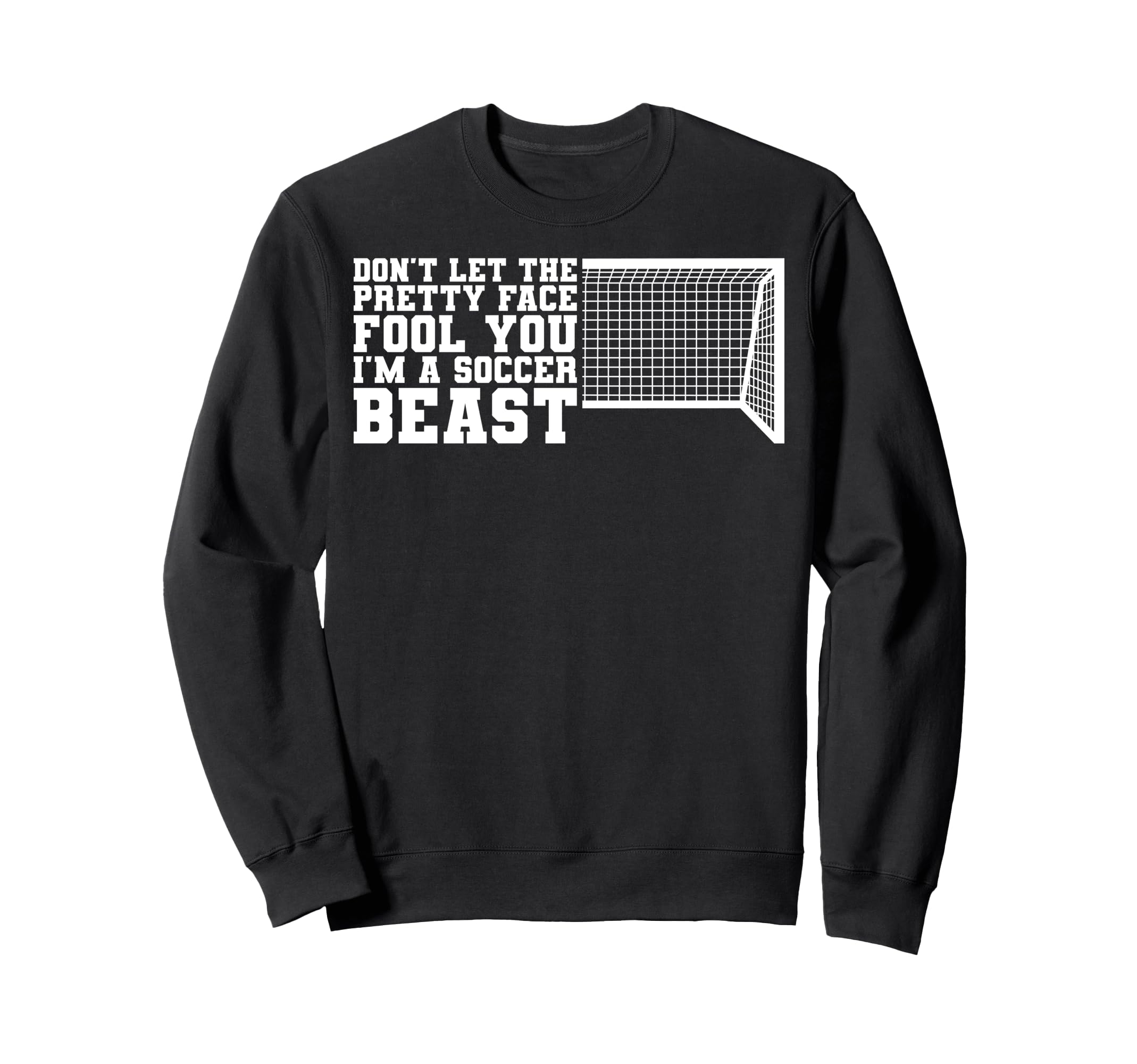 Soccer Beast Funny Sweatshirt - Fun Novelty Design Unisex