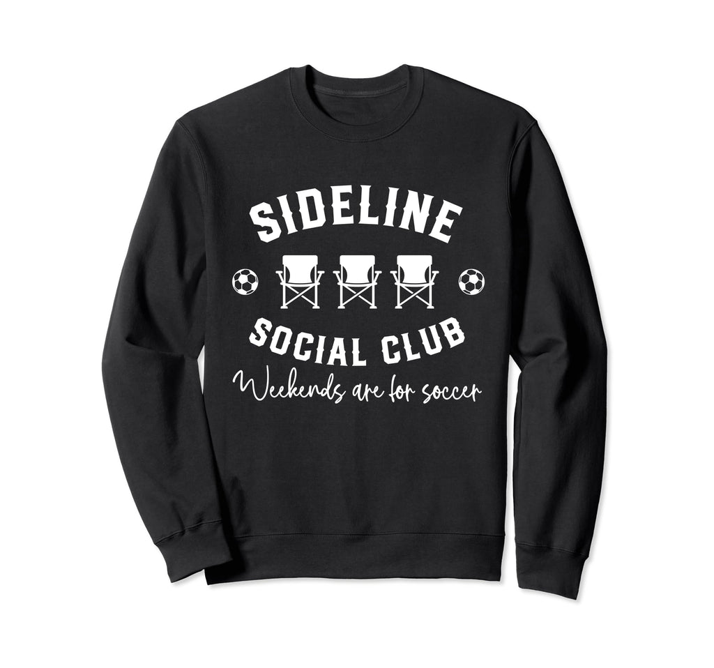 Sideline Social Club Weekends Are Sweatshirt - Streetwear Style for Adults
