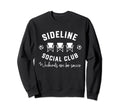 Sideline Social Club Weekends Are Sweatshirt - Streetwear Style for Adults