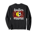 Baller Mom Proud Softball Soccer Sweatshirt - Graphic Print Men Women