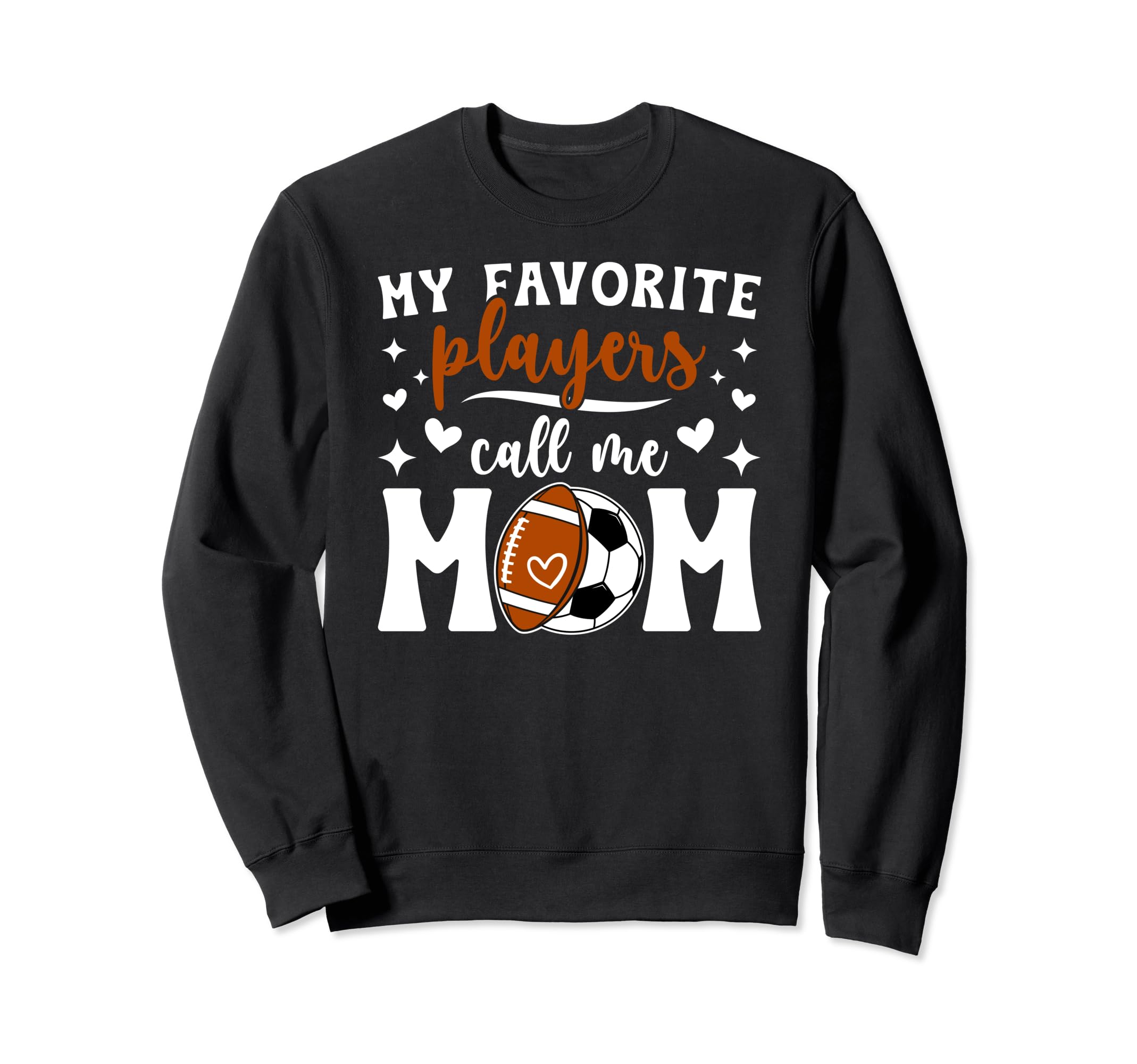 My Favorite Players Call Me Mom Sweatshirt - Fun Novelty Design Unisex