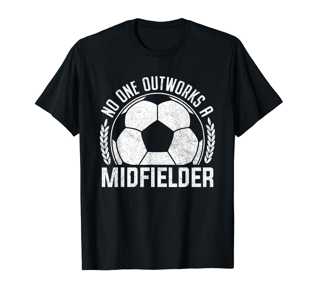 No One Outworks Midfielder Soccer Player T-Shirt - Unique Graphic Unisex