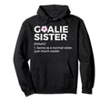 Soccer Goalie Sister Definition Hoodie - Streetwear Style Men Women