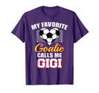 My Favorite Goalie Calls Me Gigi T-Shirt - Aesthetic Graphic Men Women