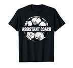 Soccer Assistant Coach Soccer Ball T-Shirt - Novelty Apparel Men Women