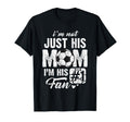 Im Not Just His Mom Im His Fan Soccer T-Shirt - Minimalist Print Unisex