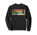 Eat Sleep Soccer Repeat Football Sweatshirt - Fun Novelty Design Men Women
