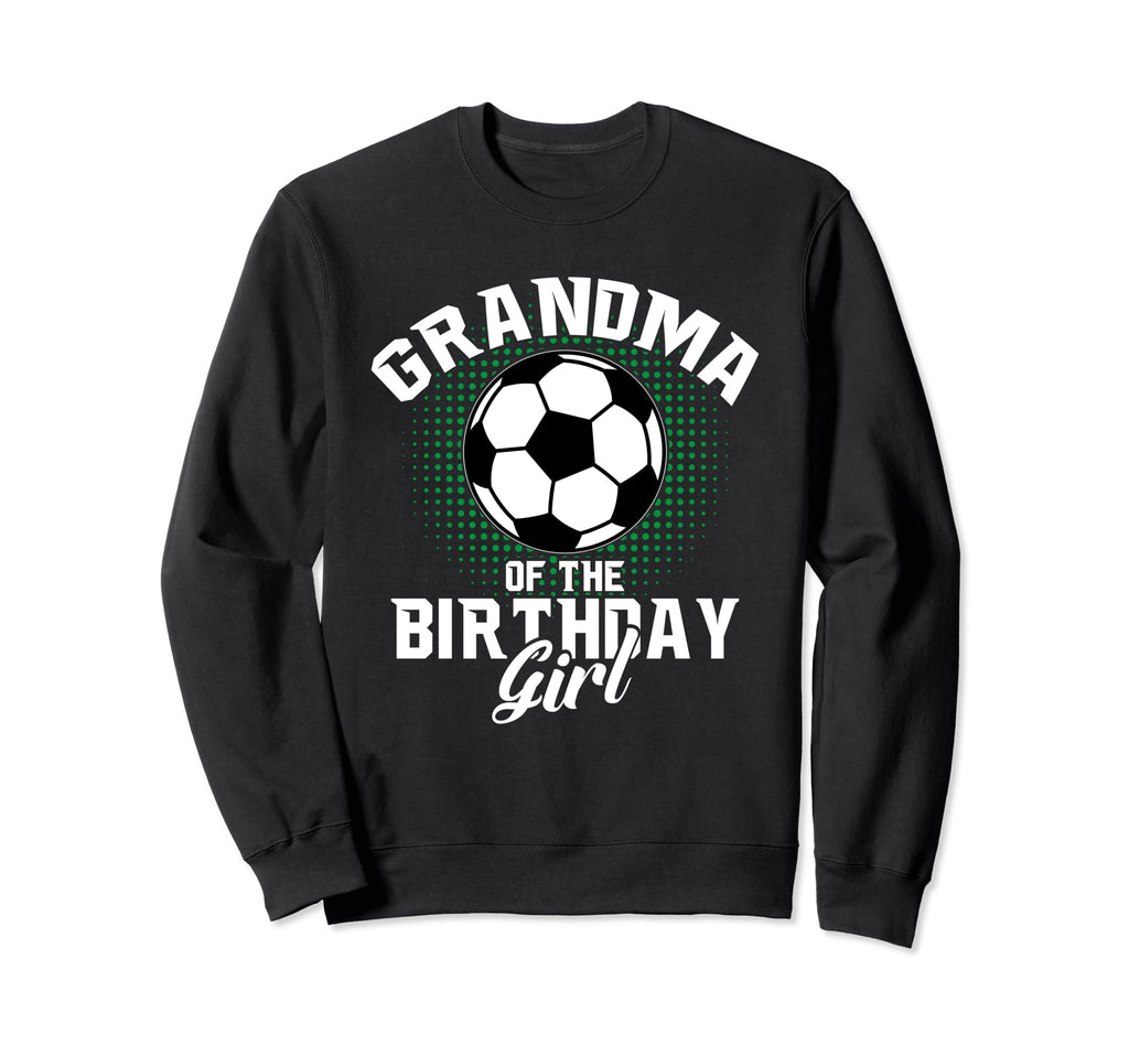 Grandma Birthday Soccer Lover Gifts Sweatshirt - Unique Graphic for Adults