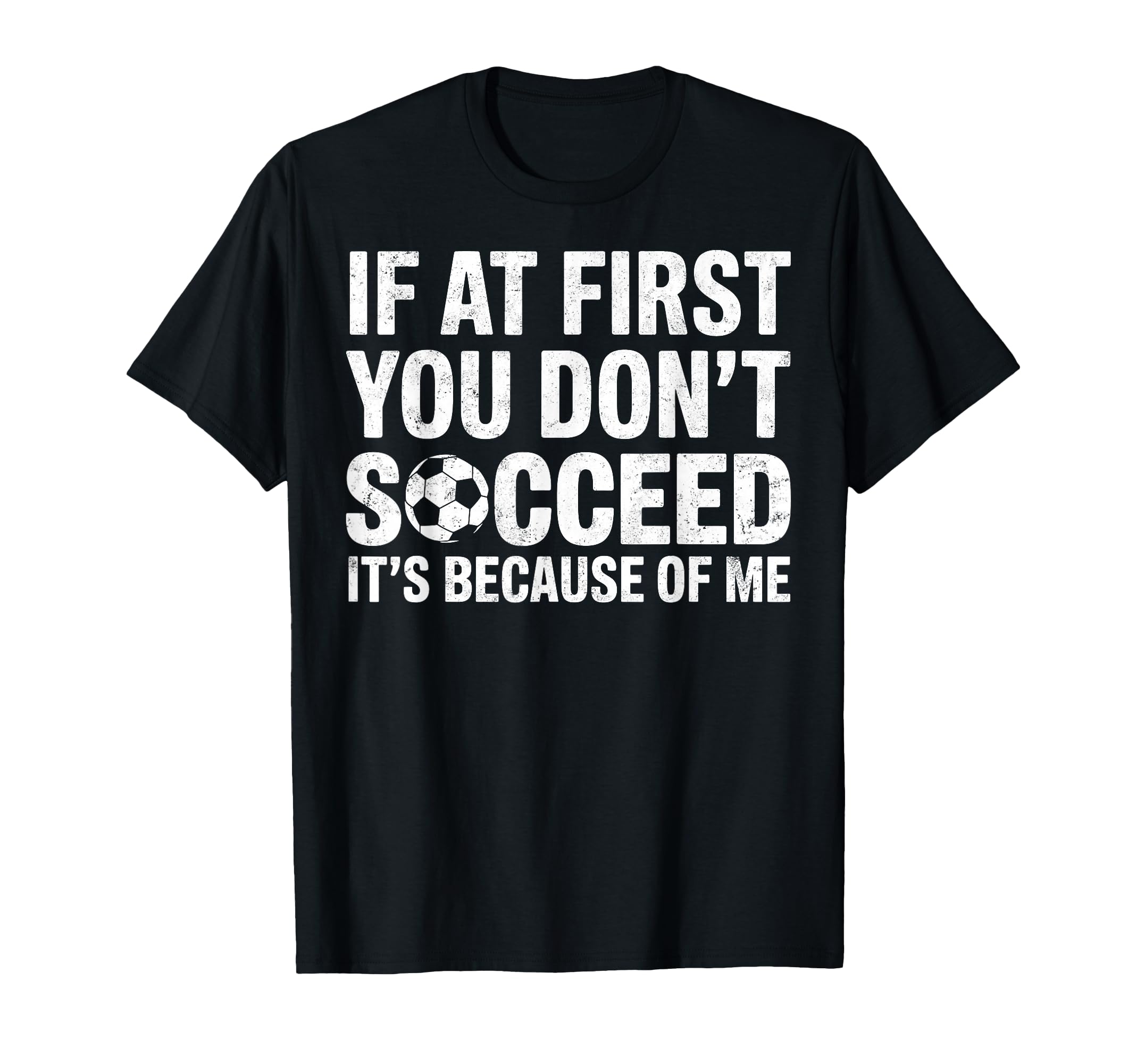 If First You Dont Succeed Its T-Shirt - Streetwear Style for Adults