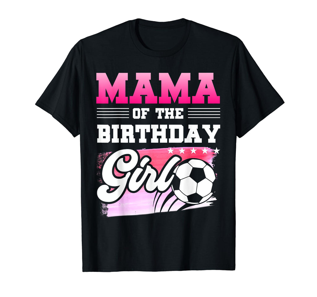 Mama Birthday Soccer Players Sport T-Shirt - Fun Novelty Design for Adults