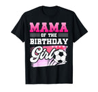 Mama Birthday Soccer Players Sport T-Shirt - Fun Novelty Design for Adults