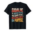 Goalie Definition Funny Soccer Keeper T-Shirt - Trendy Graphic Men Women