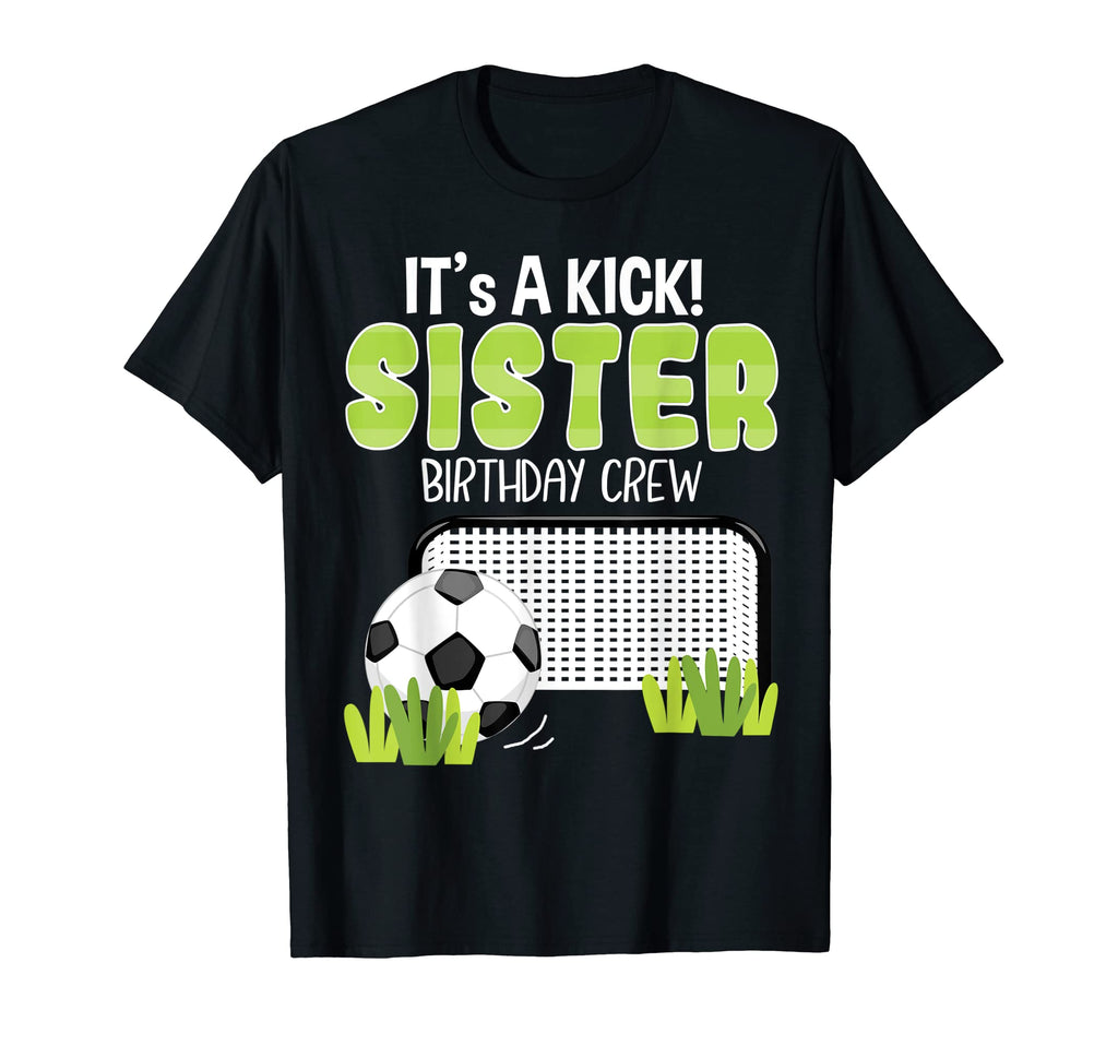 Soccer Sister Birthday Crew Soccer T-Shirt - Streetwear Style Men Women