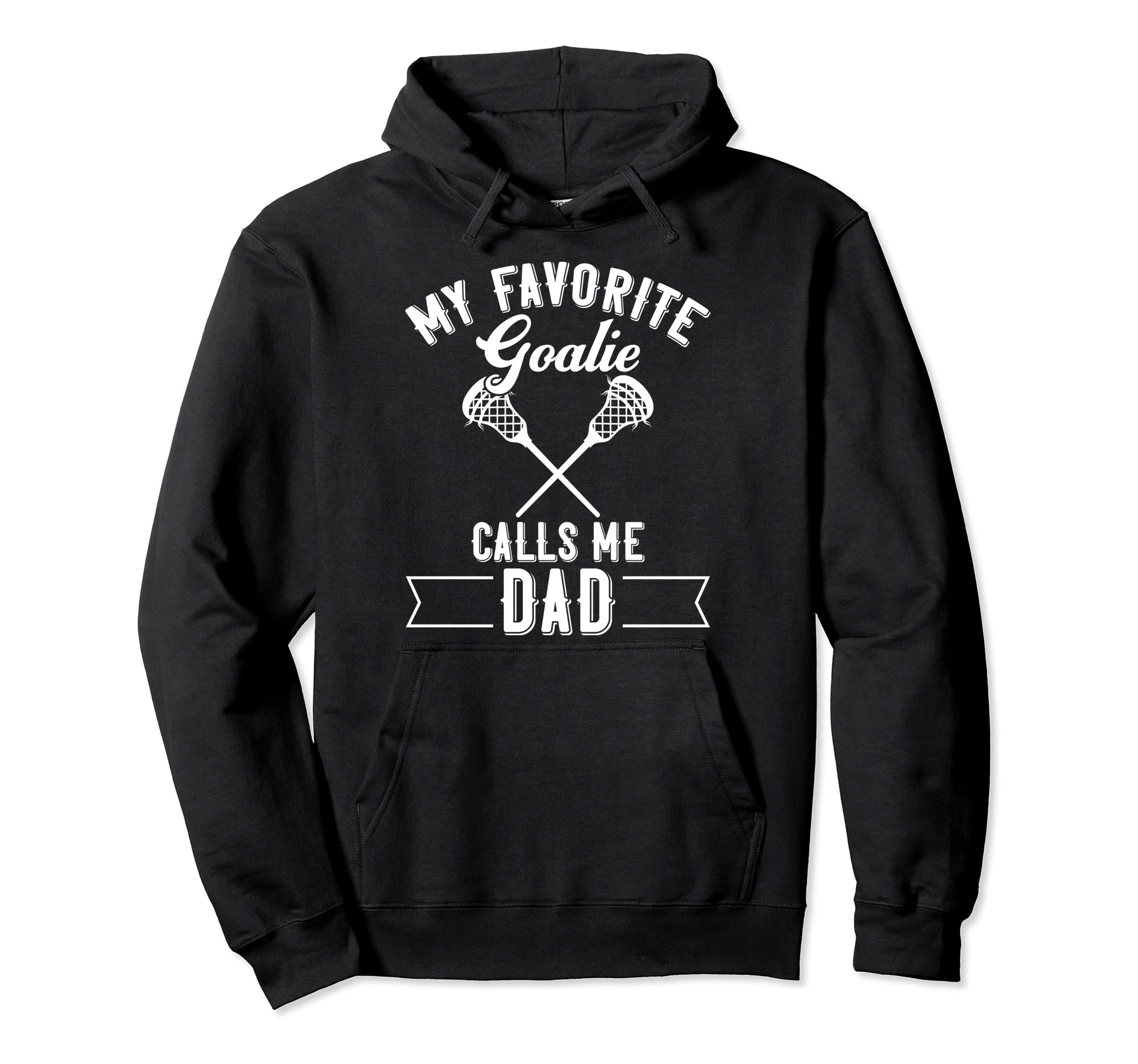 Lacrosse Goalkeeper Dad My Favorite Hoodie - Graphic Print for Adults
