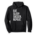 Eat Sleep Soccer Repeat Funny Soccer Lover Hoodie - Graphic Print Men Women