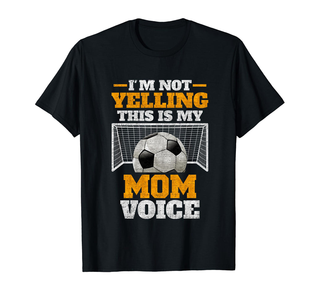 Im Not Yelling This Is My Soccer Mom T-Shirt - Minimalist Print Men Women