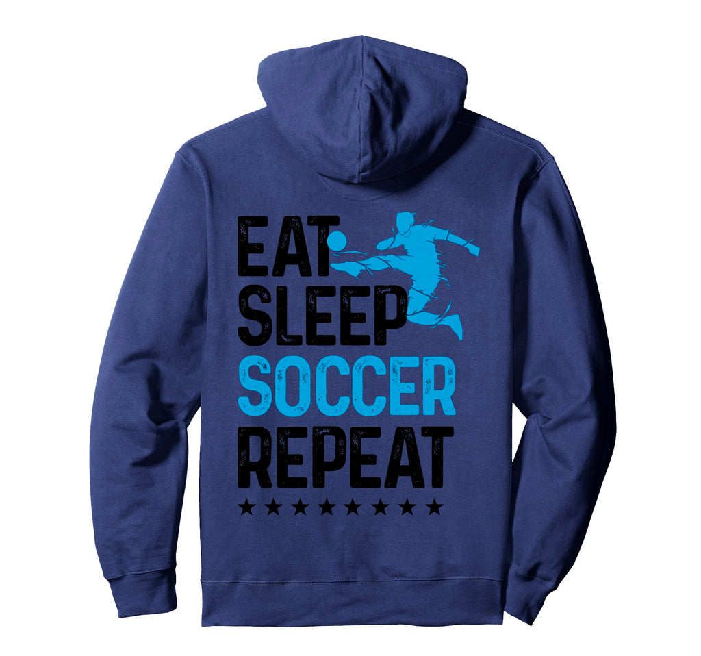 Eat Sleep Soccer Repeat Sport Player Hoodie - Streetwear Style Men Women