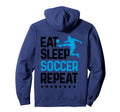 Eat Sleep Soccer Repeat Sport Player Hoodie - Streetwear Style Men Women
