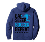 Eat Sleep Soccer Repeat Sport Player Hoodie - Streetwear Style Men Women