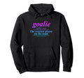 Goalie Gear Goalkeeper Definition Hoodie - Aesthetic Graphic for Adults