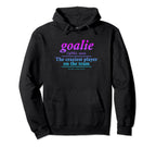 Goalie Gear Goalkeeper Definition Hoodie - Aesthetic Graphic for Adults