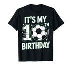 Born To Play Soccer Its My 10Th Birthday T-Shirt - Trendy Graphic Men Women