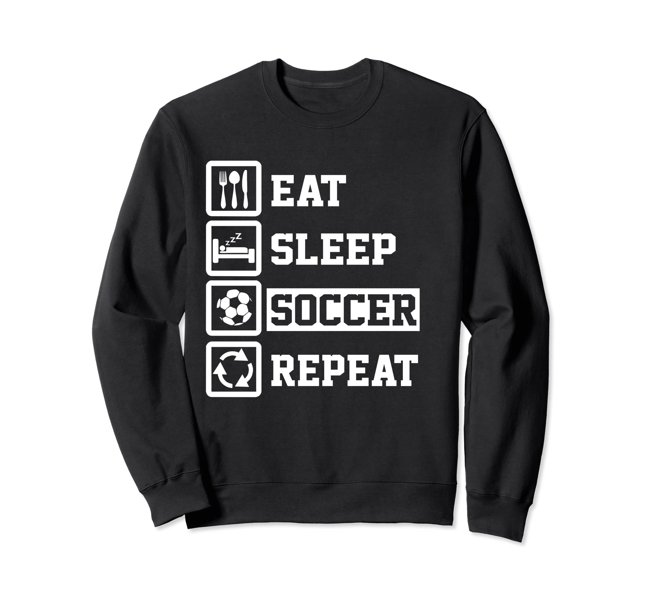 Eat Sleep Soccer Repeat Funny Sweatshirt - Aesthetic Graphic Men Women