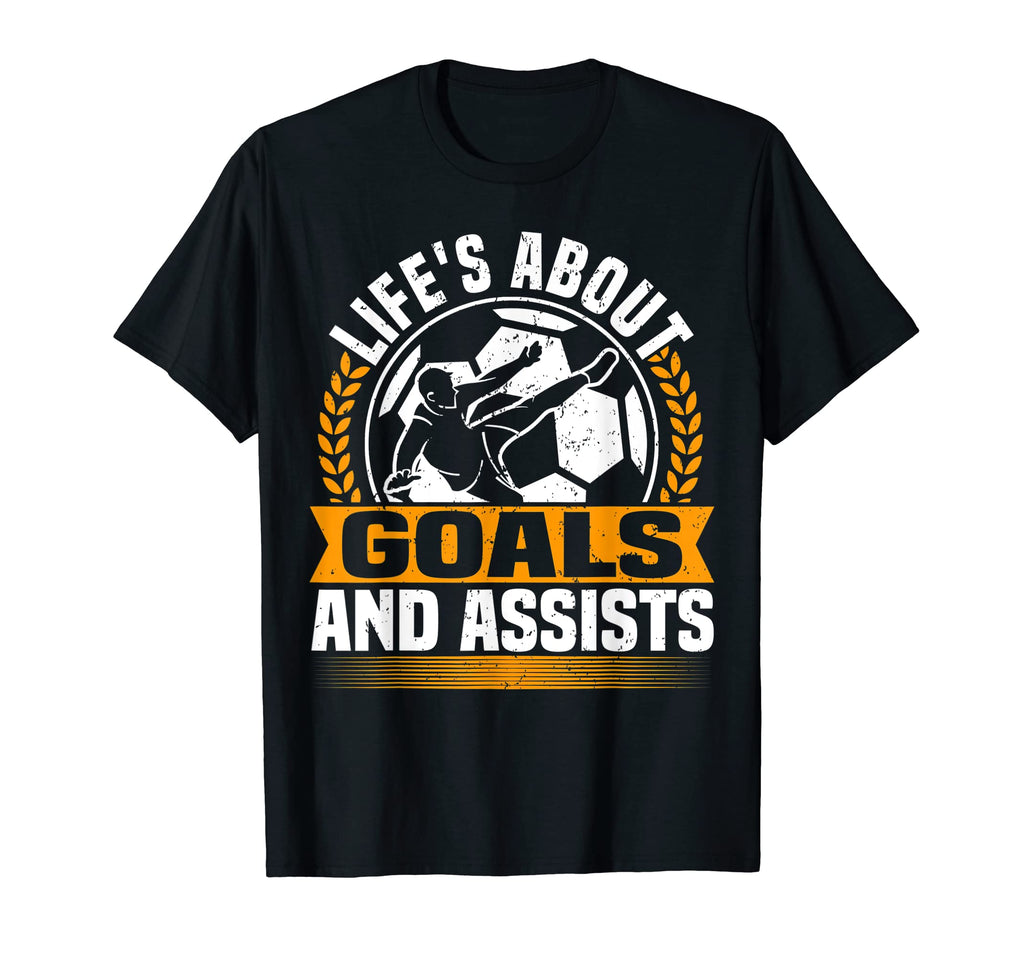 Soccer Life Is About Goals Funny Soccer T-Shirt - Trendy Graphic Unisex