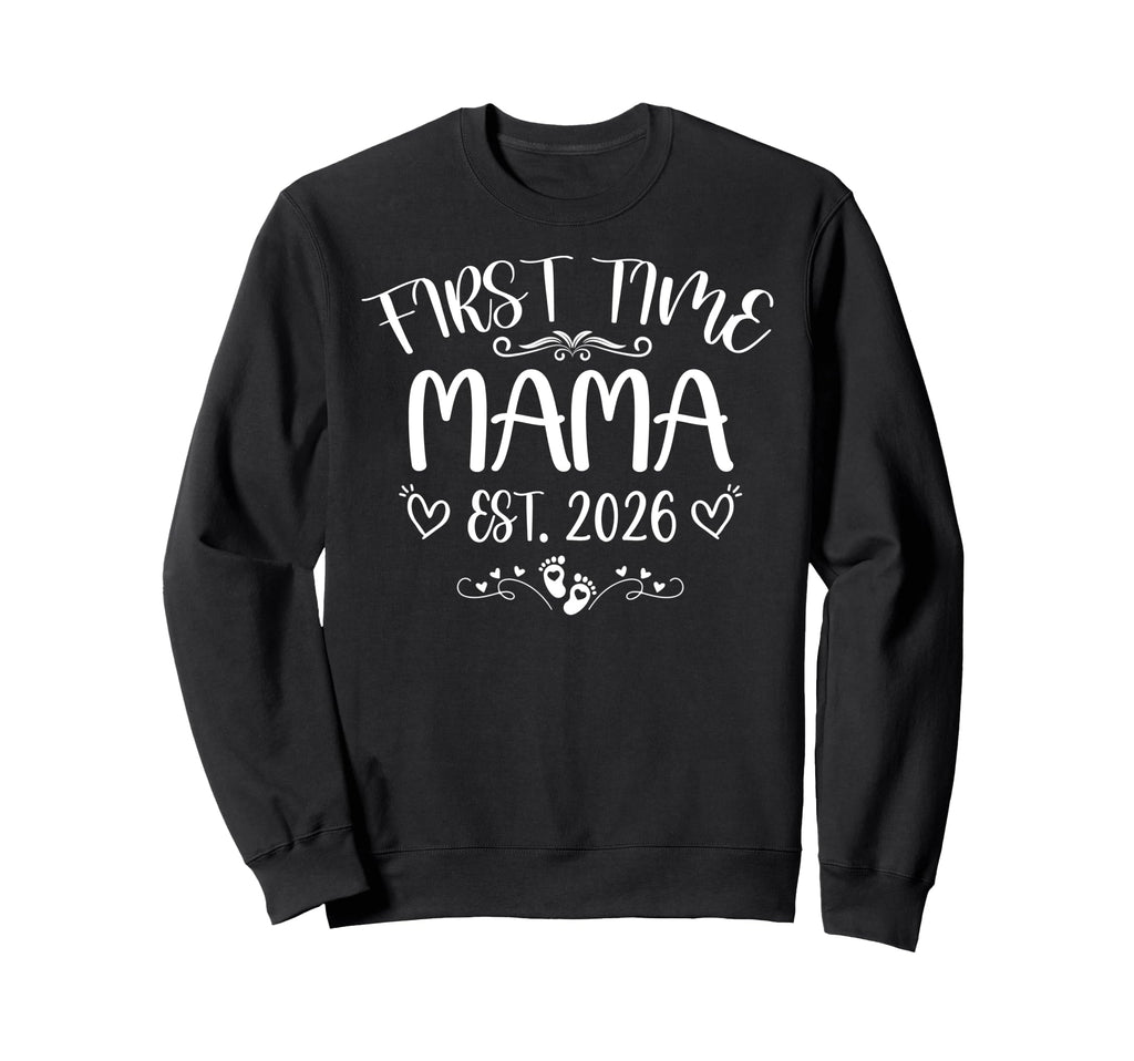 First Time Mama Est 2026 Soon To Be Sweatshirt - Trendy Graphic Men Women