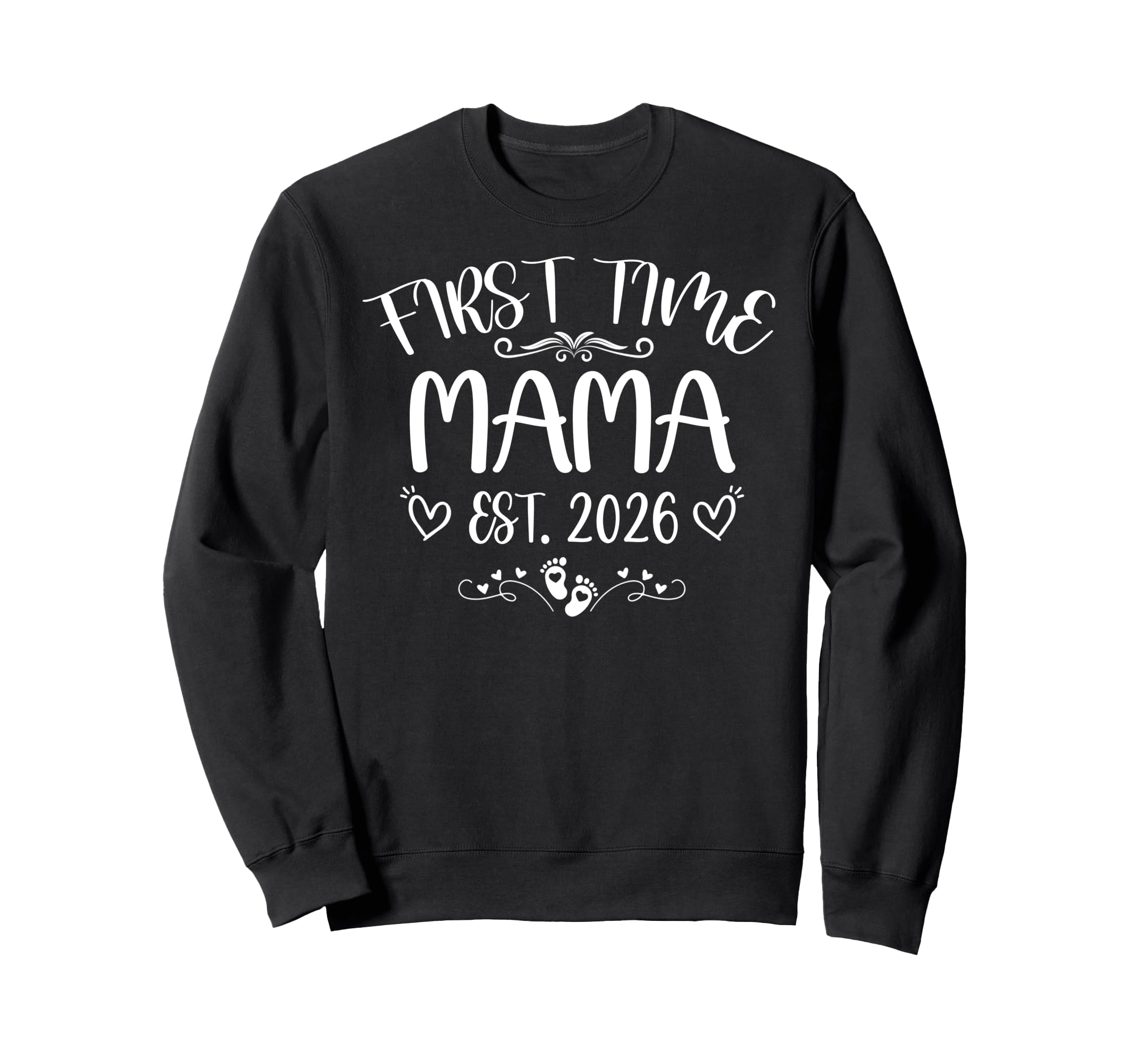 First Time Mama Est 2026 Soon To Be Sweatshirt - Trendy Graphic Men Women