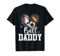 Ball Daddy Baseball Football Soccer T-Shirt - Fun Novelty Design Men Women