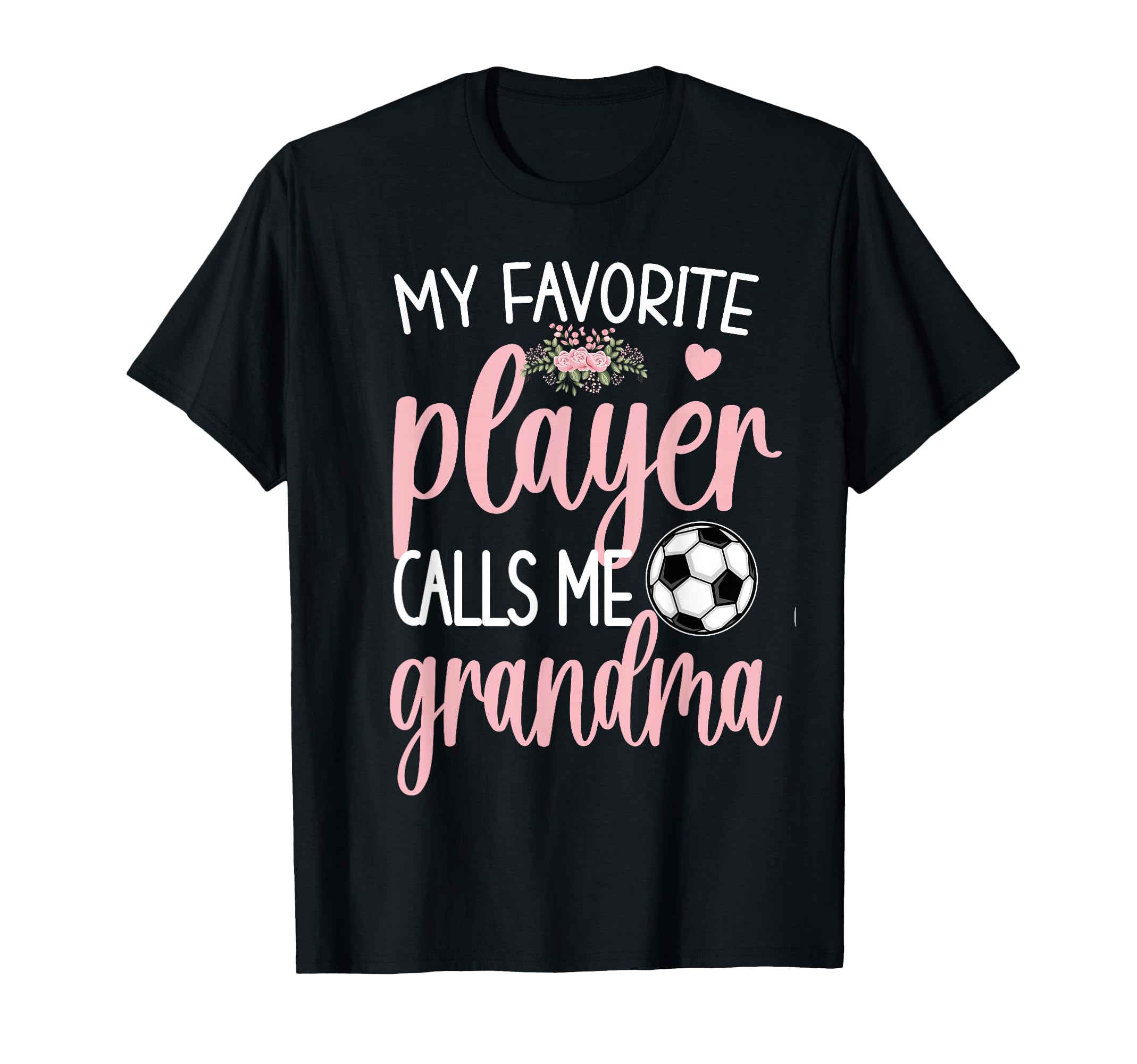 My Favorite Soccer Player Calls Me T-Shirt - Trendy Graphic for Adults