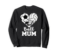 Ball Mum Funny Soccer Volleyball Sweatshirt - Fun Novelty Design Unisex