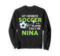 Soccer Nina My Favorite Player Sweatshirt - Streetwear Style Men Women
