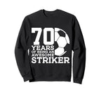 Soccer 70 Years Awesome Soccer Sweatshirt - Custom Art Print Men Women