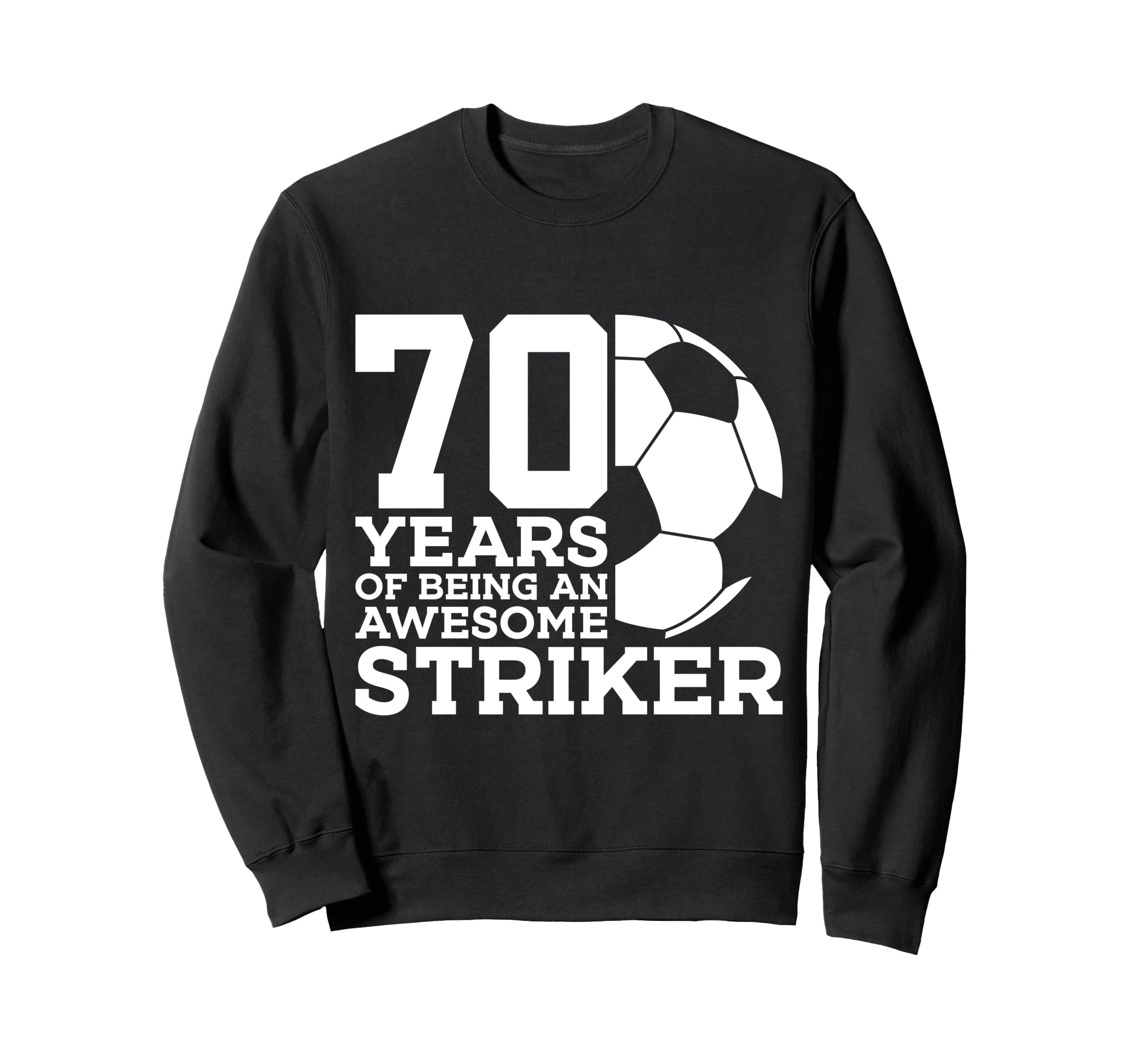Soccer 70 Years Awesome Soccer Sweatshirt - Custom Art Print Men Women