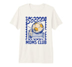 Soccer Football Moms Club Funny Sports T-Shirt - Custom Art Print Unisex