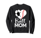 Ball Mom Soccer Baseball Heart Sports Sweatshirt - Trendy Graphic Unisex