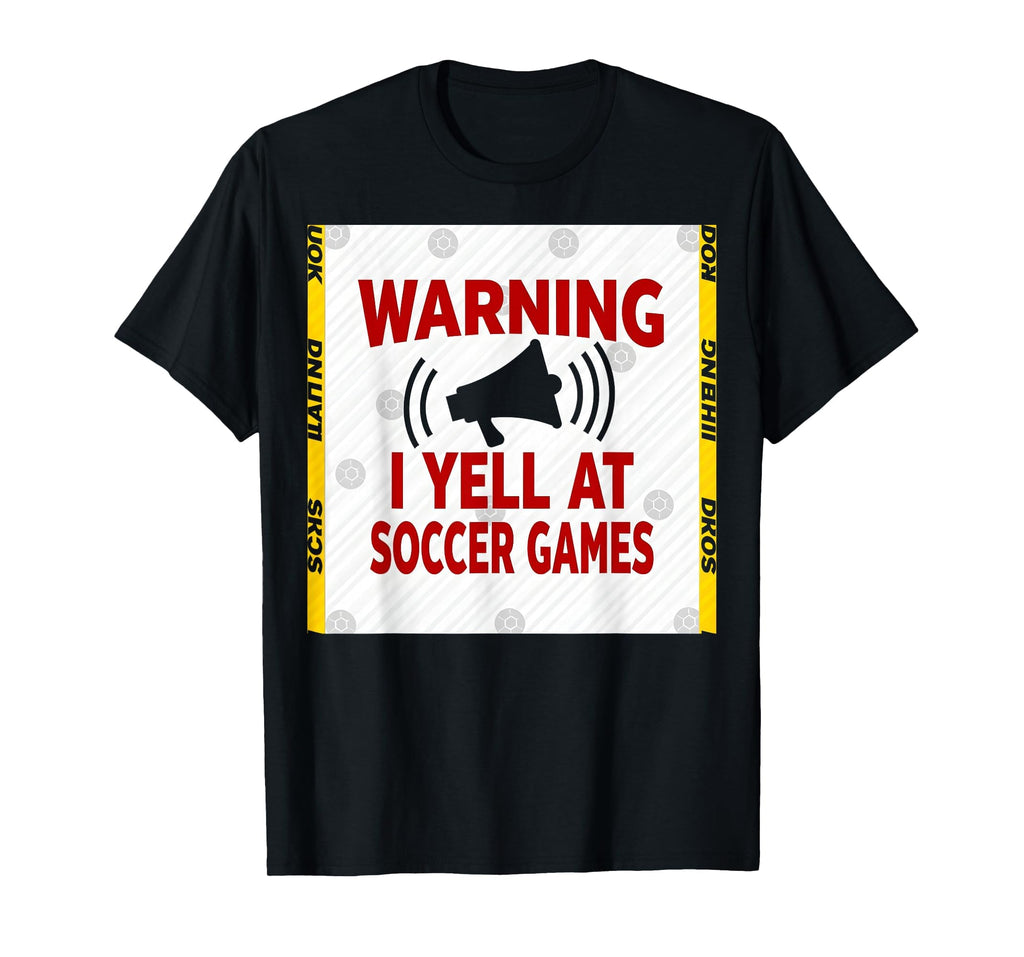 Warning I Yell Soccer Games T-Shirt - Aesthetic Graphic Men Women