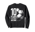 10Th Birthday Soccer Player Sweatshirt - Streetwear Style for Adults