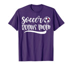 Funny Soccer Bonus Mom Soccer Lover T-Shirt - Unique Graphic Men Women
