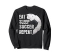 Eat Sleep Soccer Repeat Funny Sweatshirt - Trendy Graphic Men Women
