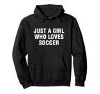 Just Who Loves Soccer Hoodie - Minimalist Print Men Women