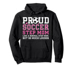 Proud Soccer Step Mom Definition Soccer Hoodie - Trendy Graphic for Adults