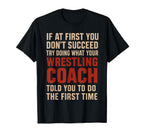 Succeed Try Doing What Your Wrestling T-Shirt - Minimalist Print Men Women