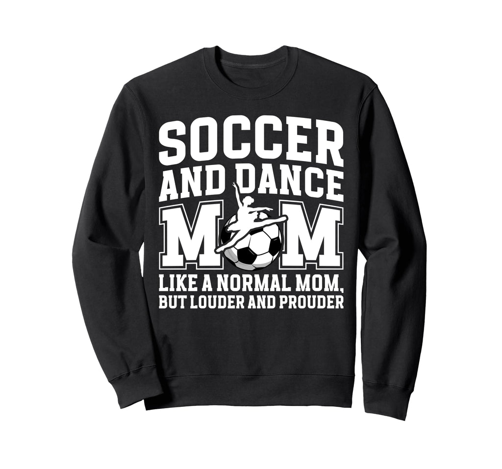 Soccer And Dance Mom Definition Dancing Sweatshirt - Unique Graphic Unisex