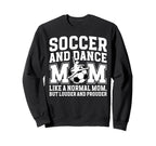 Soccer And Dance Mom Definition Dancing Sweatshirt - Unique Graphic Unisex
