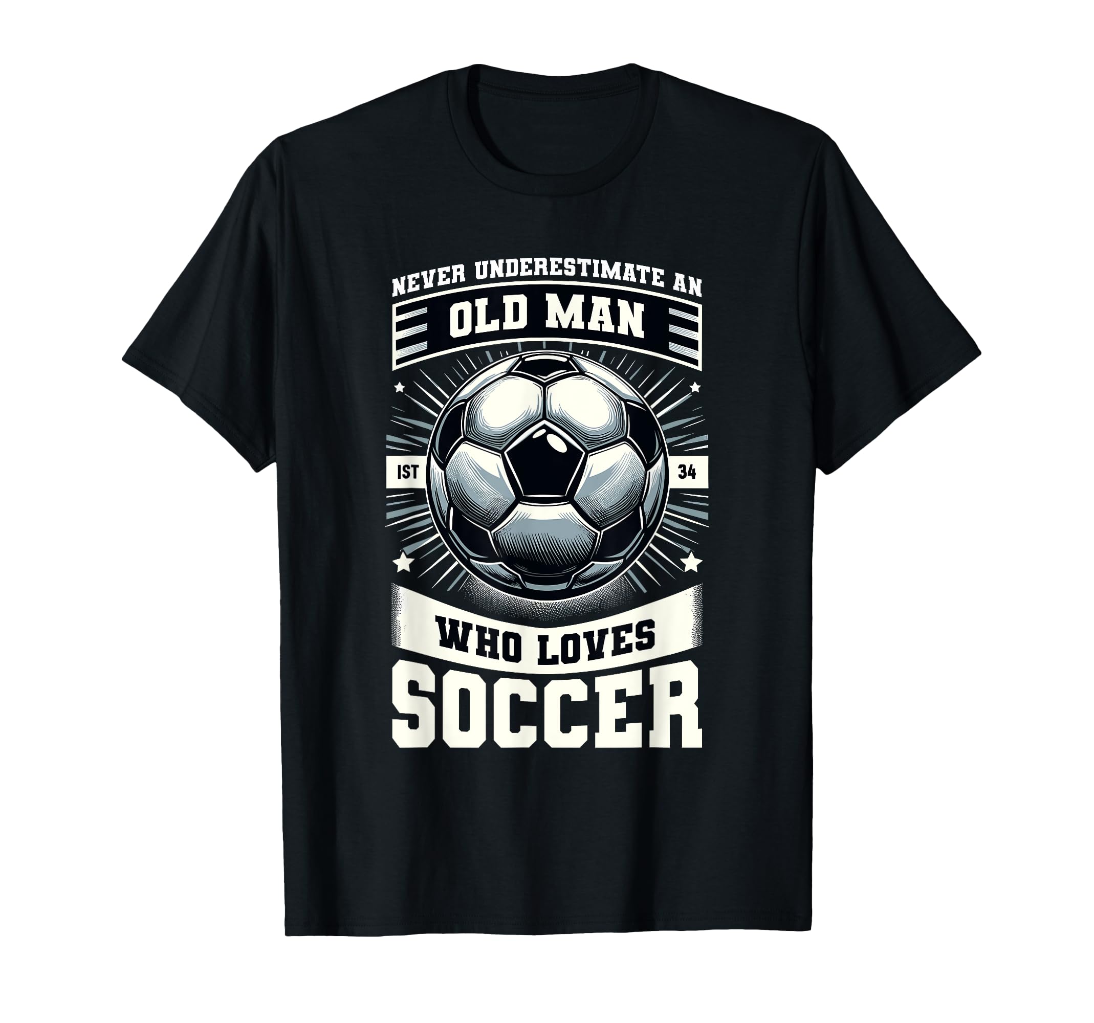 Never Underestimate Old Who Loves Soccer T-Shirt - Custom Art Print Unisex